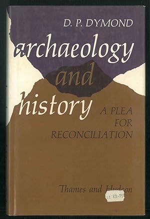 Archaeology and History. A plea for reconciliation
