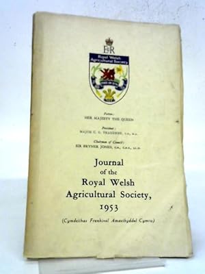 The Transactions of the Royal Welsh Agricultural Society 1953