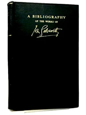 Seller image for A Bibliography of The Works of John Galsworthy for sale by World of Rare Books