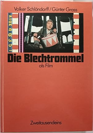 Die Blechtrommel als Film. Volker Schlöndorff ; Günter Grass