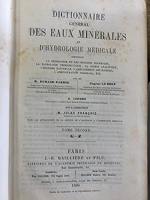 Dictionnaire Général des Eaux Minérales et d'Hydrologie médicale comprenant la Géographie et les ...