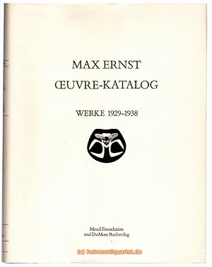 Max Ernst Werke 1929 - 1938. Menil Foundation, Houston, Texas.