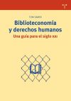 Seller image for Biblioteconoma y derechos humanos. Una gua para el siglo XXI for sale by Agapea Libros