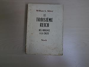 Seller image for LE TROISIEME REICH DES ORIGINES A SA CHUTE for sale by Le temps retrouv
