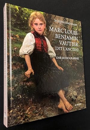 Marc Louis Benjamin Vautier (dit l'ancien) Une Monographie