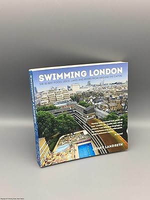 Seller image for Swimming London: London's 50 greatest swimming spots for sale by 84 Charing Cross Road Books, IOBA