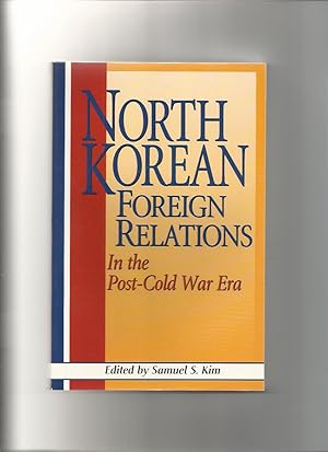 North Korean Foreign Relations in the Post-Cold War Era