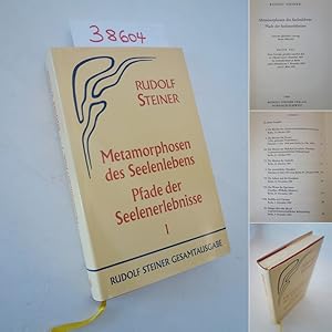 Metamorphose des Seelenlebens. Pfade der Seelenerlebnisse. Achtzehn öffentliche Vorträge Berlin 1...