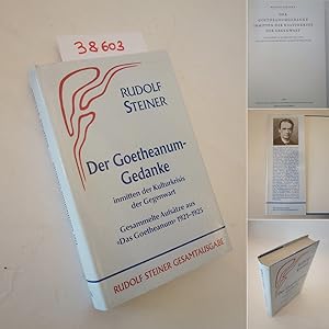 Der Goetheanum-Gedanke inmitten der Kulturkrisis der Gegenwart. Gesammelte Aufsätze 1925 aus der ...