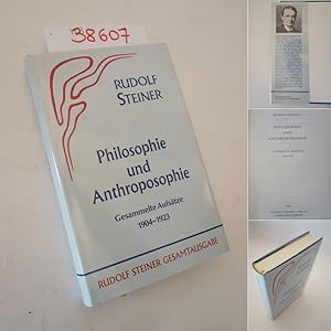 Philosophie und Anthroposophie. Gesammelte Aufsätze 1904-1923. Herausgegeben von Rudolf Steiner-N...