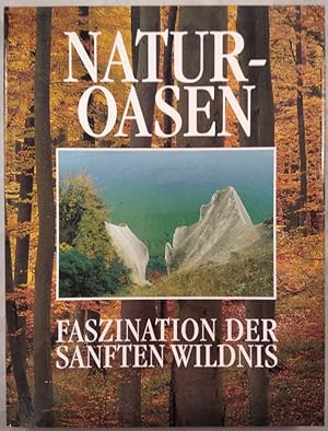 Bild des Verkufers fr Natur-Oasen: Faszination der sanften Wildnis. zum Verkauf von KULTur-Antiquariat