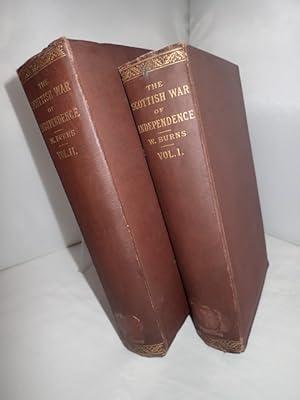 The Scottish War of Independence: Its Antecedents and Effects (in Two Volumes)