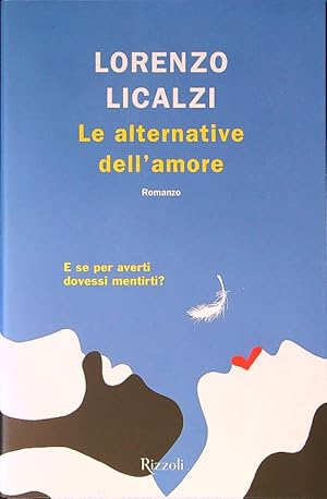 Bild des Verkufers fr Le alternative dell'amore zum Verkauf von Librodifaccia