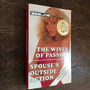 The Wives of Passion / Spouses Outside Action (Beeline Double Novel)