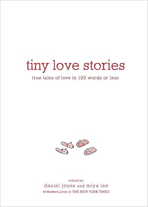 Bild des Verkufers fr Tiny Love Stories: True Tales of Love in 100 Words or Less zum Verkauf von moluna