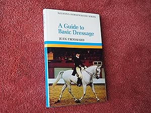 A GUIDE TO BASIC DRESSAGE