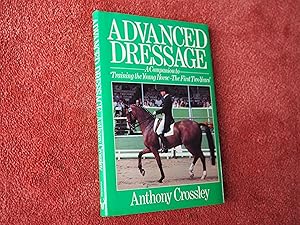 Bild des Verkufers fr ADVANCED DRESSAGE - A Companion to 'Training the Young Horse - The First Two Years' zum Verkauf von Ron Weld Books