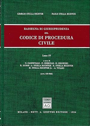 Rassegna di giurisprudenza del Codice di procedura civile, libro IV, artt 633-840