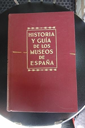 Imagen del vendedor de HISTORIA Y GUIA DE LOS MUSEOS DE ESPAA a la venta por LIBRERIA LA CLASICA