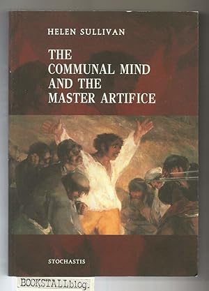 The Communal Mind and the Master Artifice