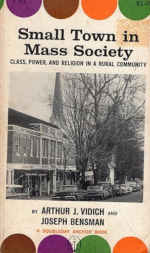 Seller image for Small town in mass society;: Class, power, and religion in a rural community, (A 216) for sale by A Cappella Books, Inc.