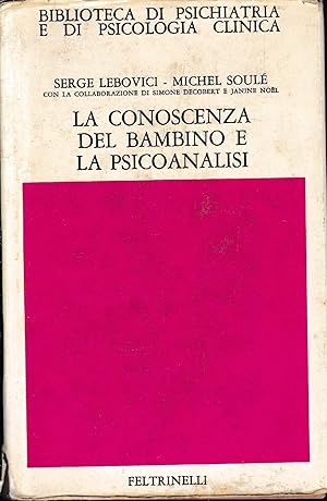 Imagen del vendedor de La conoscenza del bambino e la psicoanalisi a la venta por librisaggi