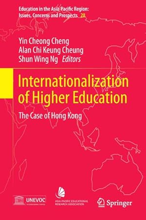 Seller image for Internationalization of Higher Education: The Case of Hong Kong (Education in the Asia-Pacific Region: Issues, Concerns and Prospects (28), Band 120) for sale by Rheinberg-Buch Andreas Meier eK