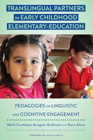 Imagen del vendedor de Translingual Partners in Early Childhood Elementary-Education: Pedagogies on Linguistic and Cognitive Engagement (Critical Studies of Latinxs in the Americas, Band 12) a la venta por Rheinberg-Buch Andreas Meier eK