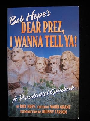 Bild des Verkufers fr Dear Pres, I Wanna Tell Ya! : Bob Hope's Presidential Joke Book zum Verkauf von HERB RIESSEN-RARE BOOKS