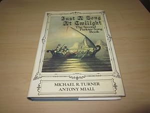 Seller image for Just a Song at Twilight. The Second Parlour Song Book for sale by Versandantiquariat Schfer