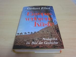 Bild des Verkufers fr Europas verlorene Kste. Nordafrika im Bild der Geschichte zum Verkauf von Versandantiquariat Schfer