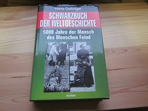 Seller image for Schwarzbuch der Weltgeschichte. 5000 Jahre der Mensch des Menschen Feind for sale by Versandantiquariat Schfer