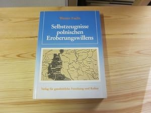 Bild des Verkufers fr Selbstzeugnisse polnischen Eroberungswillens zum Verkauf von Versandantiquariat Schfer