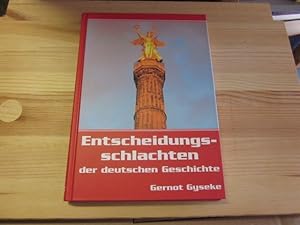Bild des Verkufers fr Entscheidungsschlachten der deutschen Geschichte zum Verkauf von Versandantiquariat Schfer
