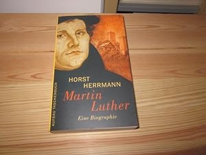 Image du vendeur pour Martin Luther. Eine Biographie mis en vente par Versandantiquariat Schfer