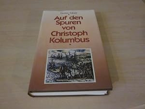 Seller image for Auf den Spuren von Christoph Kolumbus for sale by Versandantiquariat Schfer