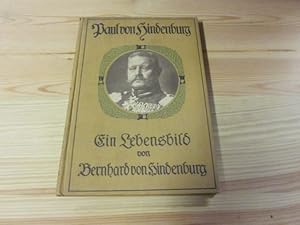 Seller image for Paul von Hindenburg. Ein Lebensbild for sale by Versandantiquariat Schfer