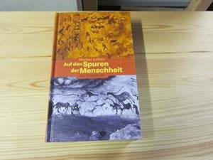 Bild des Verkufers fr Auf den Spuren der Menschheit. Die Prhistorie zum Verkauf von Versandantiquariat Schfer