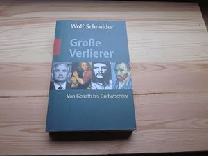 Bild des Verkufers fr Groe Verlierer. Von Goliath bis Gorbatschow zum Verkauf von Versandantiquariat Schfer