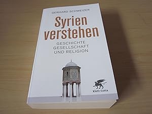 Bild des Verkufers fr Syrien verstehen. Geschichte, Gesellschaft und Religion zum Verkauf von Versandantiquariat Schfer