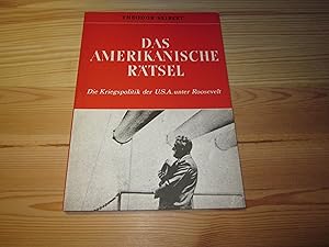 Bild des Verkufers fr Das amerikanische Rtsel. Die Kriegspolitik der USA in der Aera Roosevelt zum Verkauf von Versandantiquariat Schfer