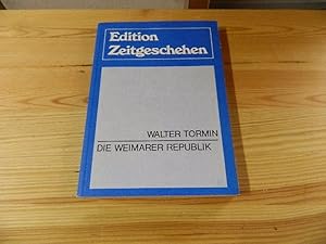 Bild des Verkufers fr Die Weimarer Republik. Edition Zeitgeschehen zum Verkauf von Versandantiquariat Schfer