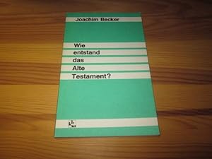 Seller image for Wie entstand das Alte Testament? for sale by Versandantiquariat Schfer