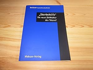 Bild des Verkufers fr Sterbehilfe". Die neue Zivilkultur des Ttens? zum Verkauf von Versandantiquariat Schfer
