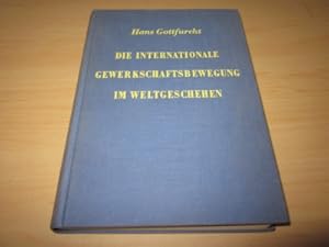 Seller image for Die internationale Gewerkschaftsbewegung im Weltgeschehen. Geschichte, Probleme, Aufgaben for sale by Versandantiquariat Schfer