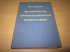 Imagen del vendedor de Die internationale Gewerkschaftsbewegung im Weltgeschehen. Geschichte, Probleme, Aufgaben a la venta por Versandantiquariat Schfer