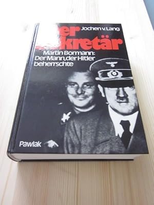 Imagen del vendedor de Der Sekretr. Martin Bormann: Der Mann, der Hitler beherrschte a la venta por Versandantiquariat Schfer