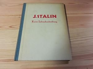 Imagen del vendedor de J. Stalin. Kurze Lebensbeschreibung a la venta por Versandantiquariat Schfer