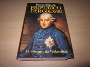 Seller image for Friedrich der Grosse. Ein Knigtum der Widersprche for sale by Versandantiquariat Schfer