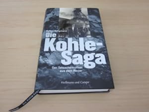 Seller image for Die Kohle-Saga. Der Tatsachenroman aus dem Revier for sale by Versandantiquariat Schfer